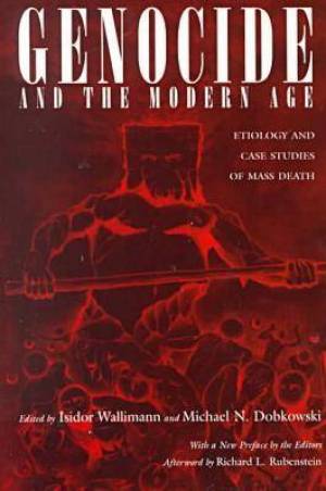 Genocide and the Modern Age By Isidor Wallimann (Paperback)