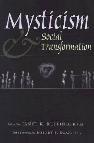 Mysticism and Social Transformation By Ruffing Janet K (Paperback)