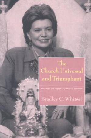 The Church Universal and Triumphant By Bradley C Whitsel (Paperback)