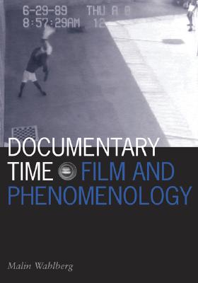 Documentary Time By Wahlberg Malin (Paperback) 9780816649693