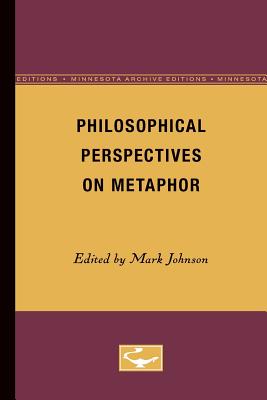 Philosophical Perspectives on Metaphor By Mark Johnson (Paperback)