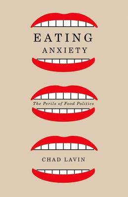 Eating Anxiety By Chad Lavin (Hardback) 9780816680917