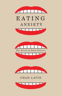 Eating Anxiety By Chad Lavin (Paperback) 9780816680924