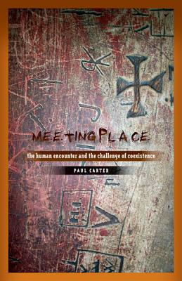 Meeting Place By Paul Carter (Paperback) 9780816685394