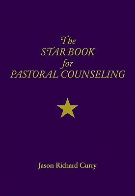 The Star Book for Pastoral Counseling By Curry Jason R (Hardback)