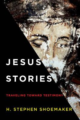 Jesus Stories Traveling Toward Testimony