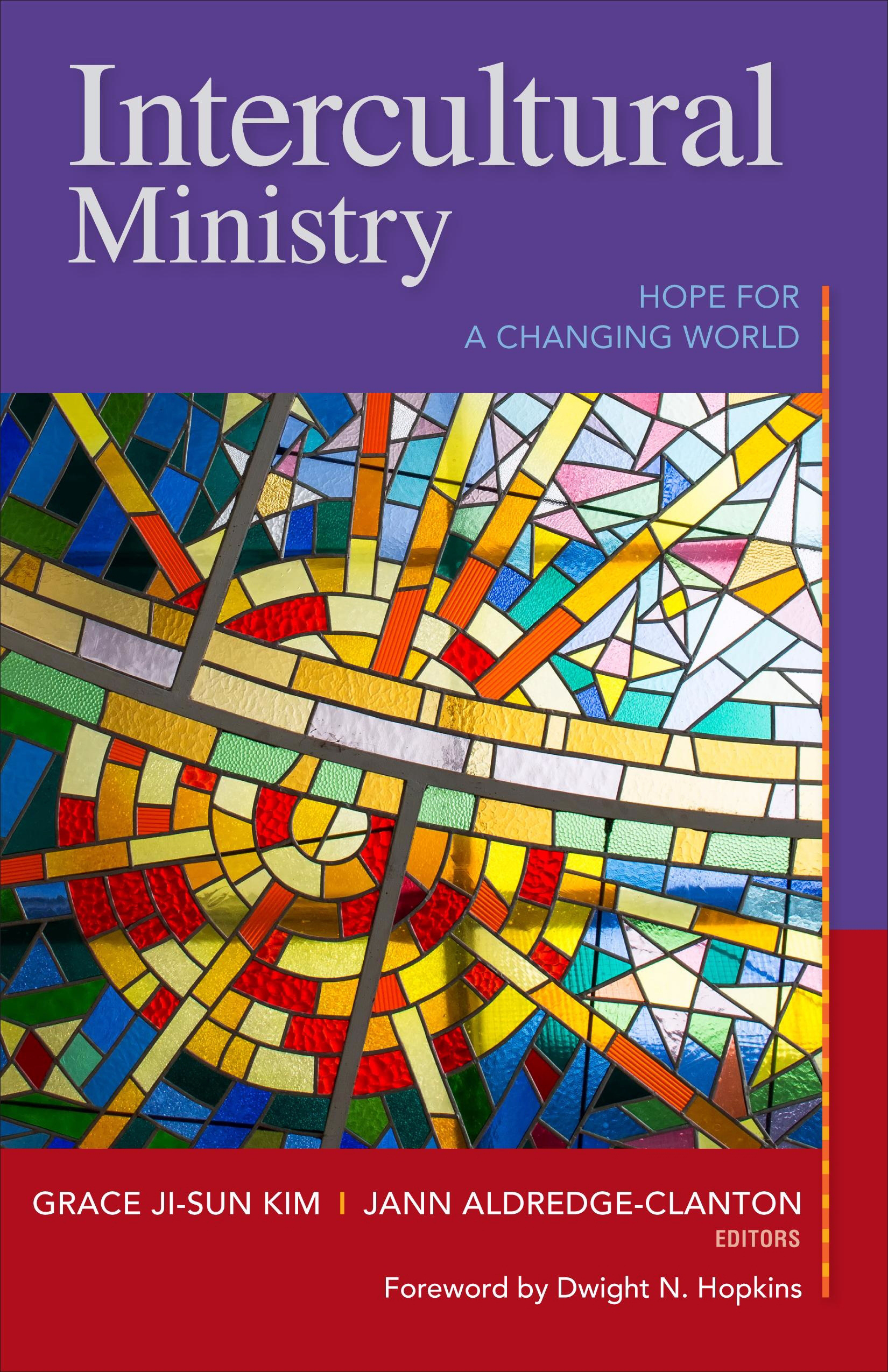 Intercultural Ministry Hope for a Changing World By Kim Grace Ji-Sun