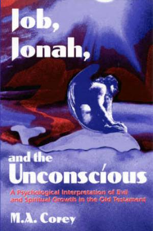 Job Jonah and the Unconscious By Michael Corey (Paperback)