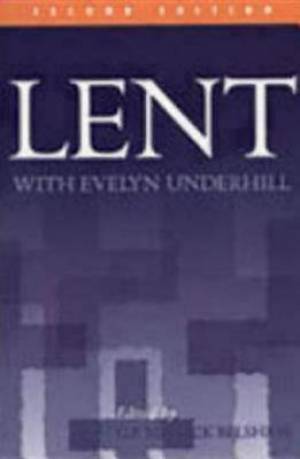 Lent with Evelyn Underhill By Evelyn Underhill (Paperback)