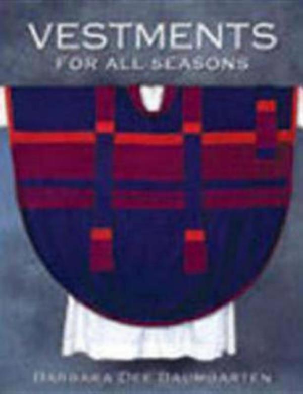 Vestments for All Seasons By Barbara Dee Baumgarten (Paperback)