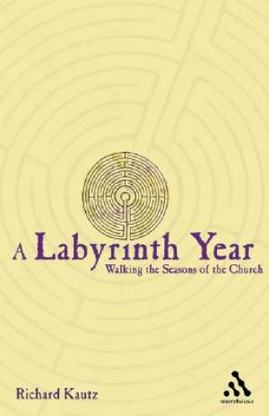 A Labyrinth Year By Richard Kautz (Paperback) 9780819221575