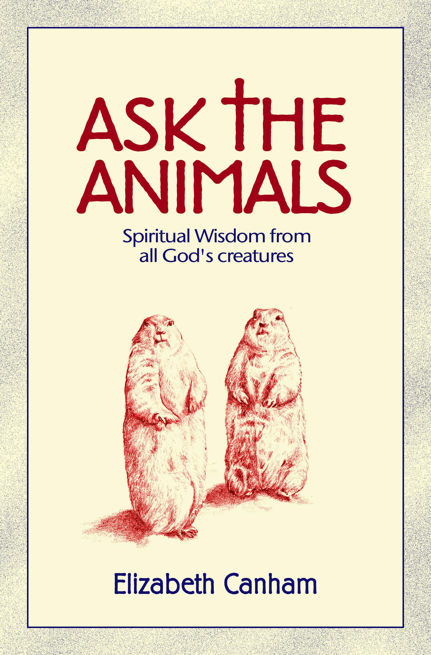 Ask the Animals By Elizabeth Canham (Paperback) 9780819222329