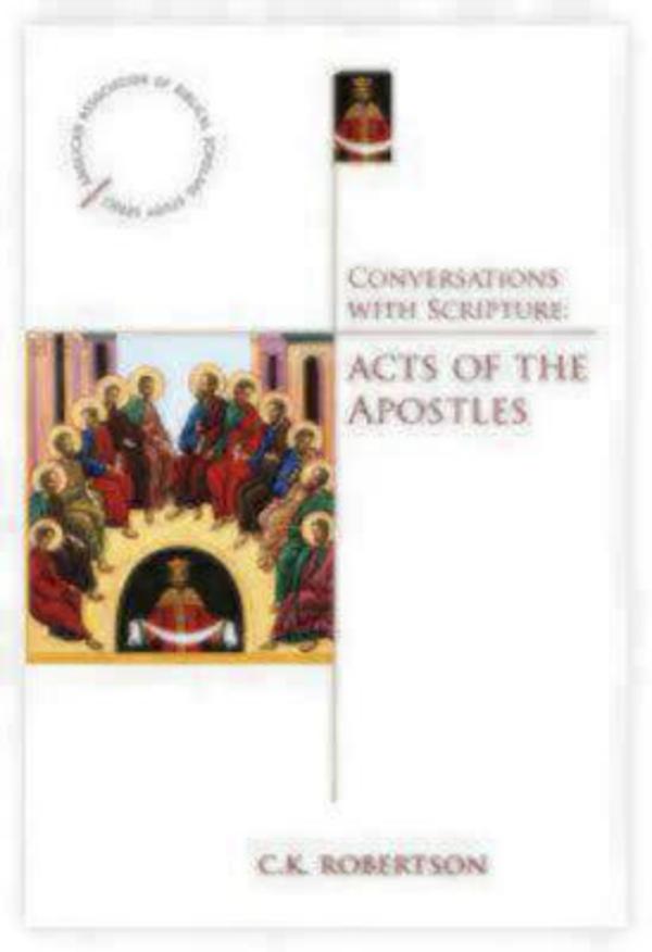 The Conversations With Scripture Acts Of By C K Robertson (Paperback)