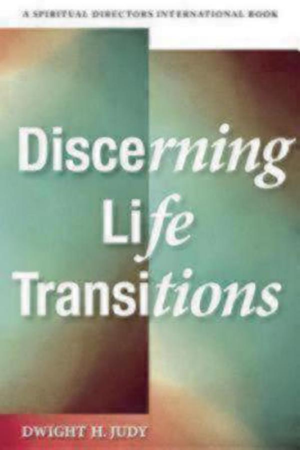 Discerning Life Transitions By Judy H Dwight (Paperback) 9780819224071