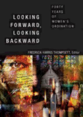 Looking Forward Looking Backward Forty Years of Women (Paperback)