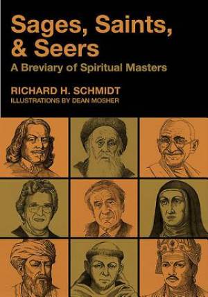 Sages Saints & Seers A Breviary of Spiritual Masters