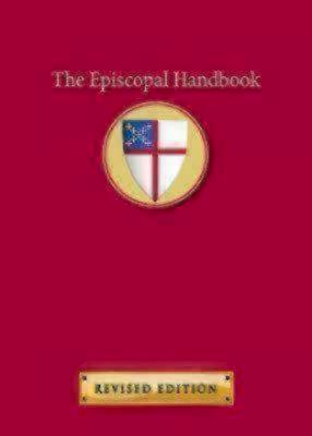 The Episcopal Handbook Revised Edition By Morehouse Publishing