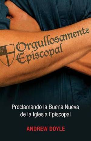 Orgullosamente Episcopal Proclamando La Buena Nueva de La Iglesia Ipi