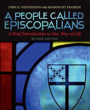 A People Called Episcopalians Revised Edition A Brief Introduction to