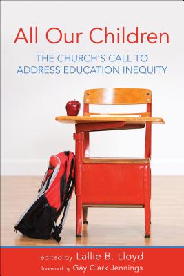 All Our Children The Church's Call to Address Education Inequity