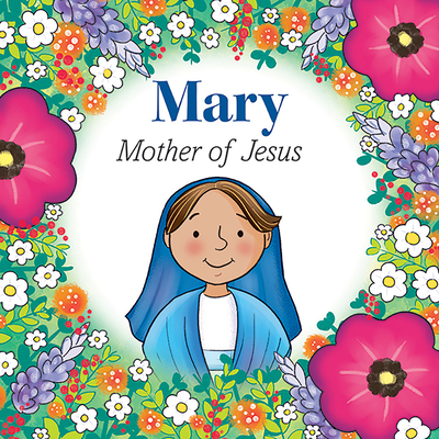 Mary Mother of Jesus Bb By Monge Marlyn (Board book) 9780819849700