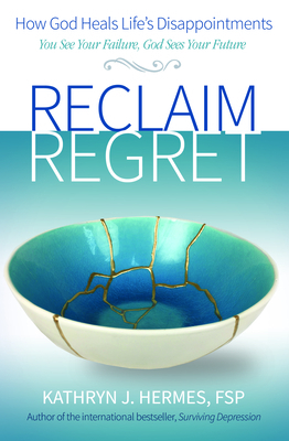 Reclaim Regret By Hermes Kathryn (Paperback) 9780819865137