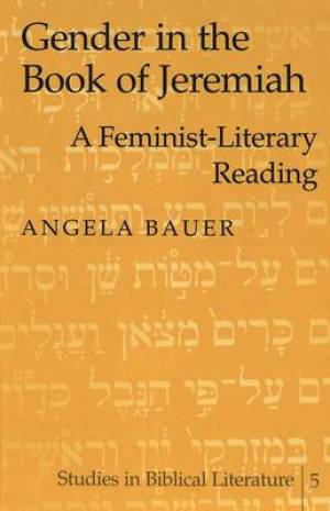 Gender in the Book of Jeremiah By Angela Bauer (Hardback)