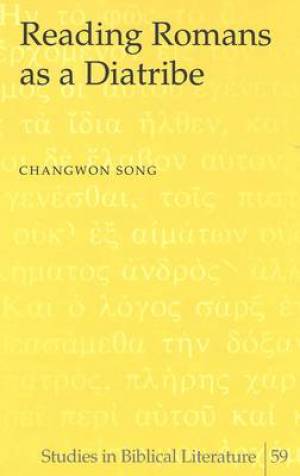 Reading Romans as a Diatribe By Changwon Song (Hardback) 9780820468174