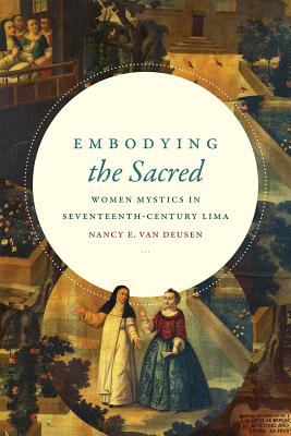 Embodying the Sacred By Nancy E Van Deusen (Hardback) 9780822369899