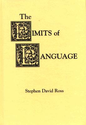 The Limits of Language By Ross Stephen David (Hardback) 9780823215188