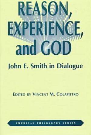 Reason Experience and God By Vincent Colapietro (Hardback)