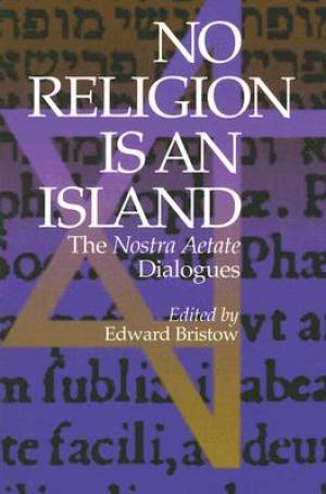 No Religion Is An Island By Edward J Bristow (Paperback) 9780823218257