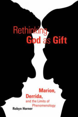 Rethinking God as Gift By Robyn Horner (Paperback) 9780823221226