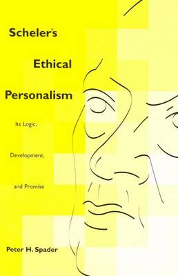 Scheler's Ethical Personalism By Peter H Spader (Hardback)