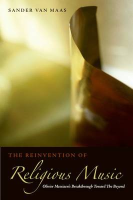 The Reinvention of Religious Music By Sander Van Maas (Paperback)