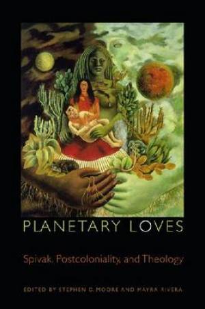 Planetary Loves By Mayra Rivera (Paperback) 9780823233267