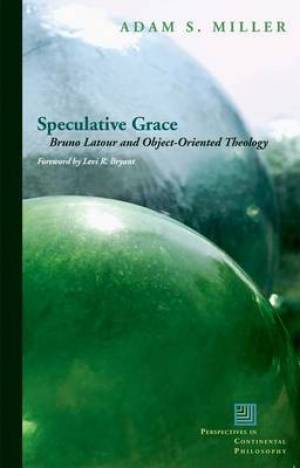 Speculative Grace By Adam S Miller (Hardback) 9780823251506