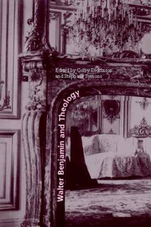 Walter Benjamin and Theology By Stephane Symons (Paperback)