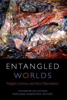 Entangled Worlds By Mary-Jane Rubenstein (Paperback) 9780823276226