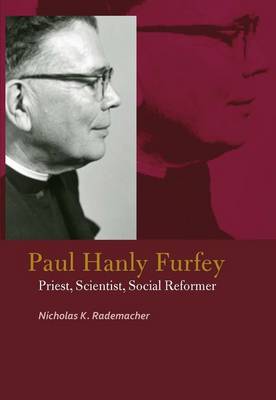 Paul Hanly Furfey By Nicholas K Rademacher (Paperback) 9780823276776