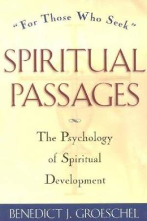 Spiritual Passages By Groeschel (Paperback) 9780824506285