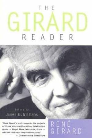 Girard Reader By Rene Girard (Paperback) 9780824516345