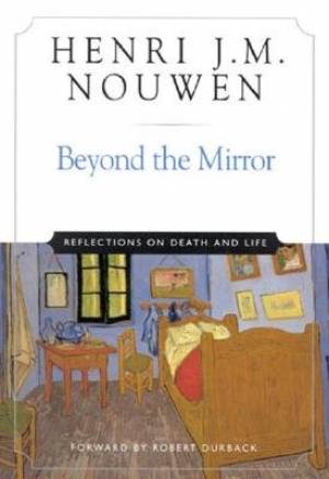 Beyond The Mirror By Nouwen (Paperback) 9780824519612