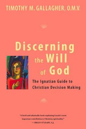 Discerning the Will of God By Timothy M Gallagher (Paperback)