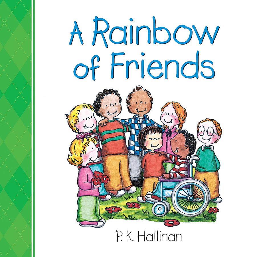 A Rainbow of Friends By P K Hallinan (Board book) 9780824916725