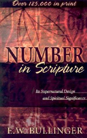 Number In Scripture By E W Bullinger (Paperback) 9780825420474