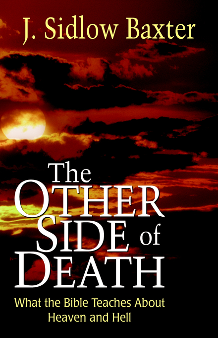 The Other Side Of Death By J Sidlow Baxter (Paperback) 9780825421587