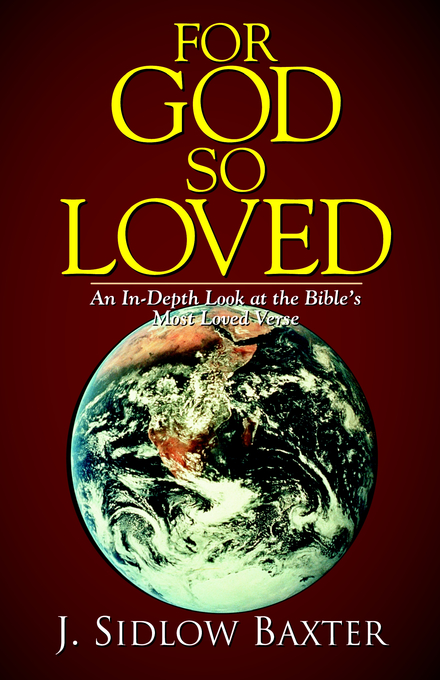 For God So Loved By J Sidlow Baxter (Paperback) 9780825421730