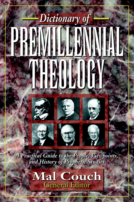 Dictionary Of Premillenial Theology By Couch Mal (Paperback)