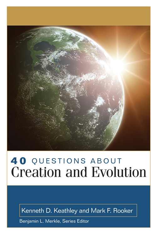 40 Questions about Creation and Evolution (Paperback) 9780825429415